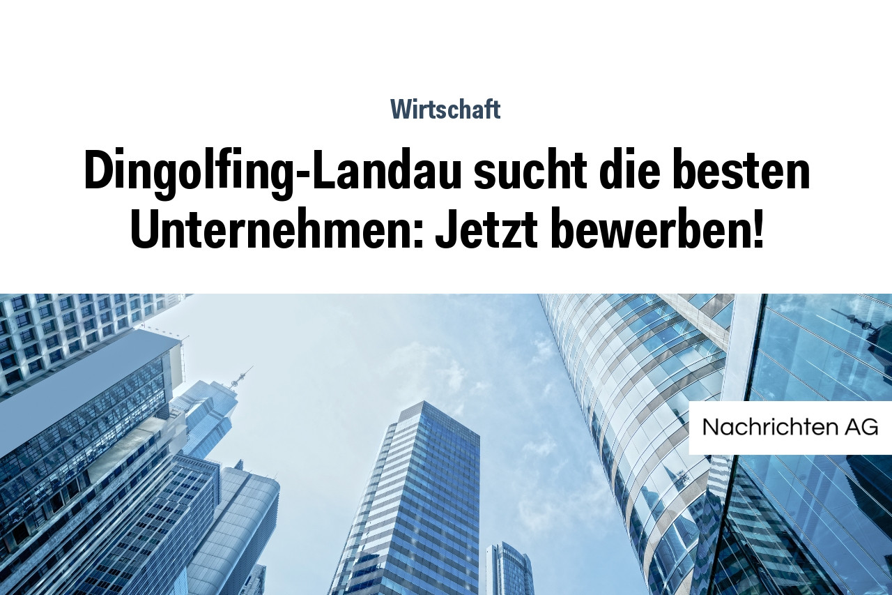 Dingolfing-Landau sucht die besten Unternehmen: Jetzt bewerben!