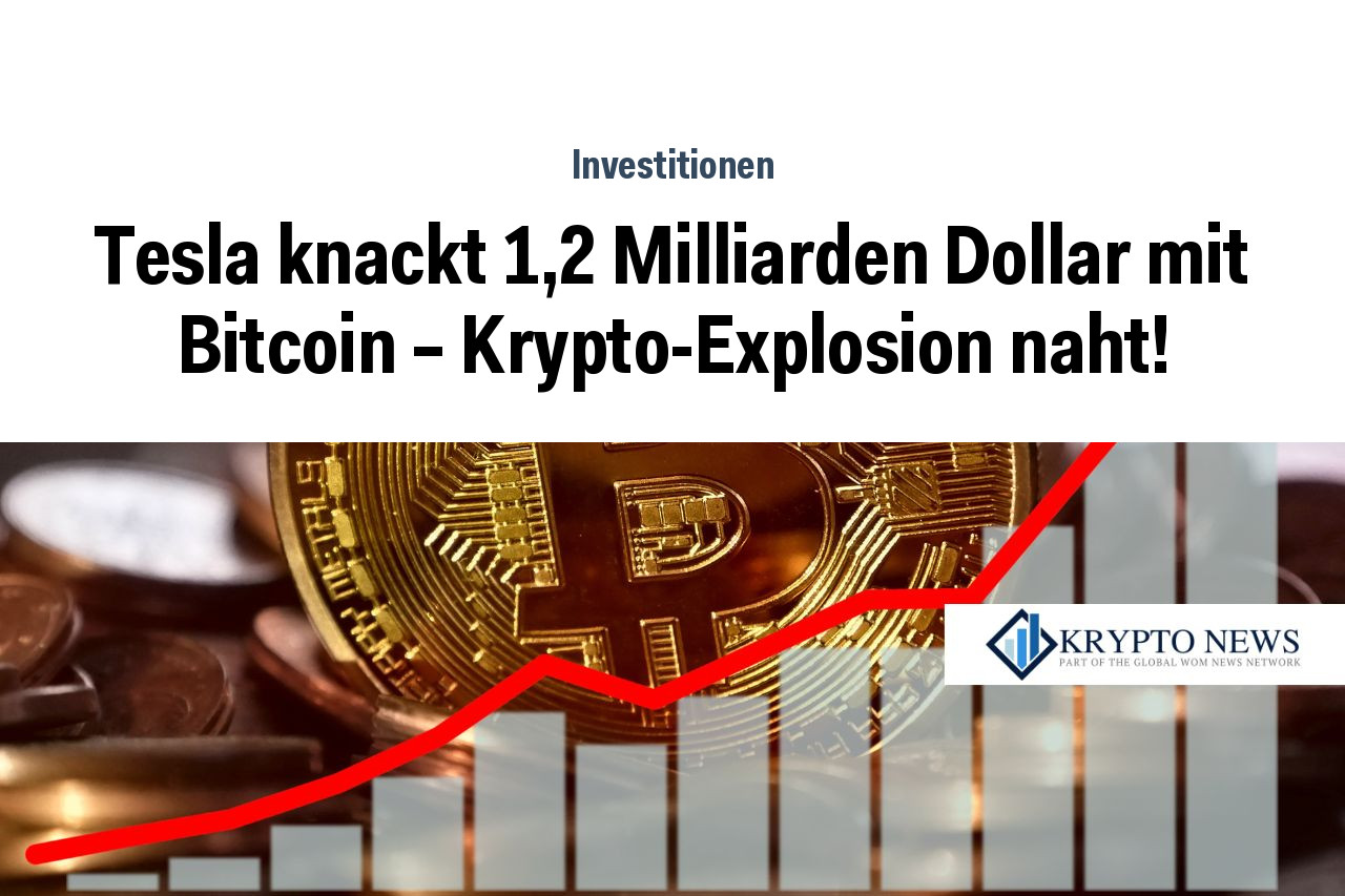 Tesla knackt 1,2 Milliarden Dollar mit Bitcoin – Krypto-Explosion naht!
